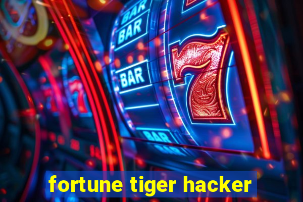 fortune tiger hacker