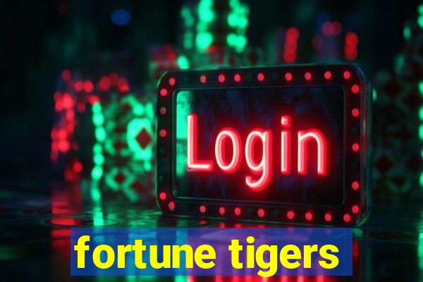 fortune tigers