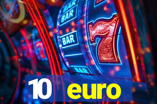 10 euro willkommensbonus casino