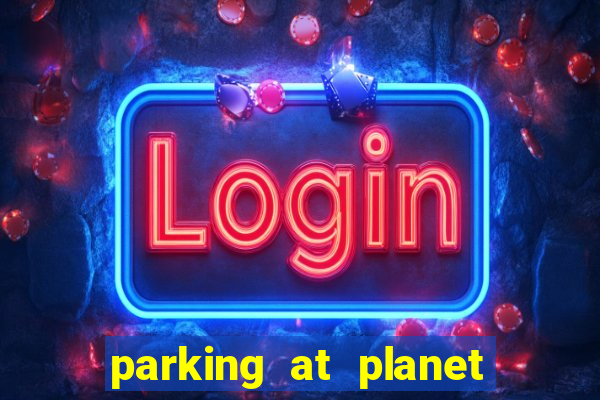 parking at planet hollywood resort and casino