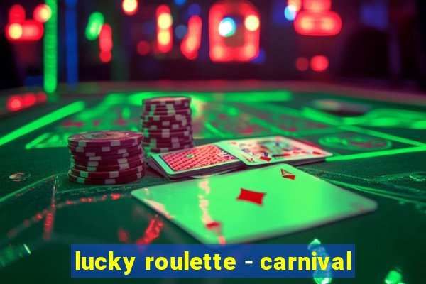 lucky roulette - carnival