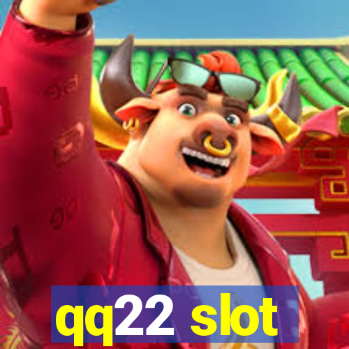 qq22 slot