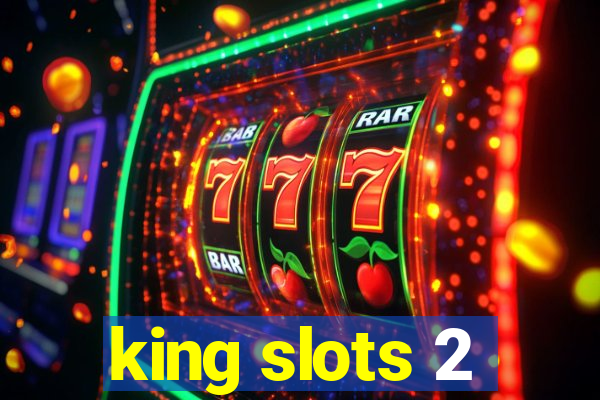 king slots 2