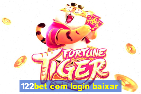 122bet com login baixar