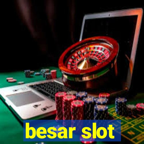 besar slot