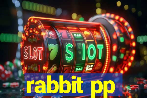 rabbit pp