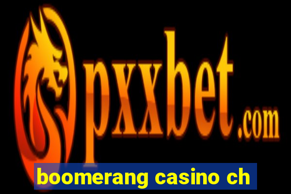 boomerang casino ch