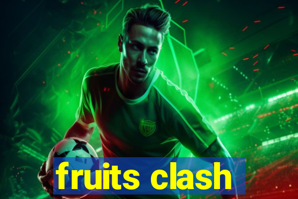 fruits clash