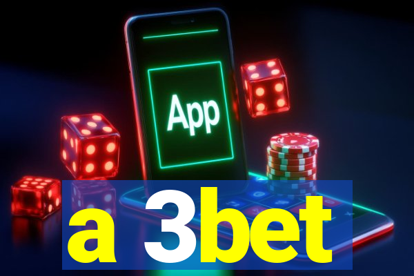 a 3bet