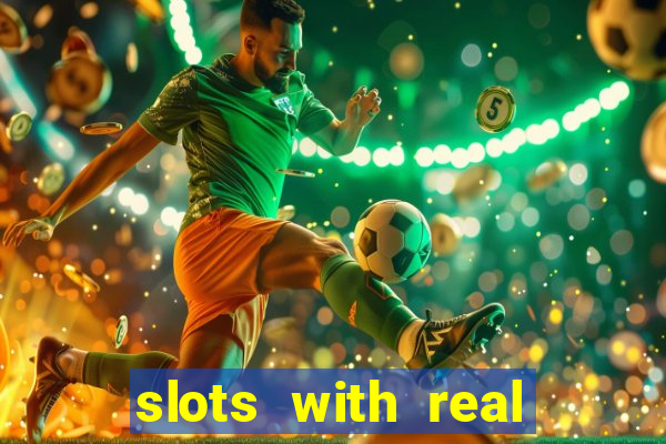 slots with real money online