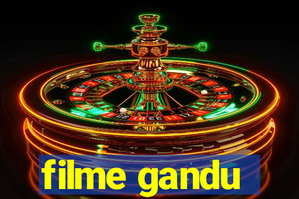 filme gandu