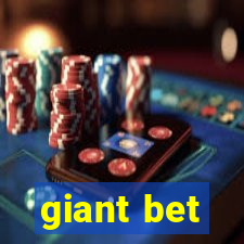 giant bet