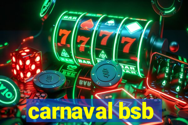 carnaval bsb