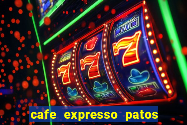 cafe expresso patos de minas