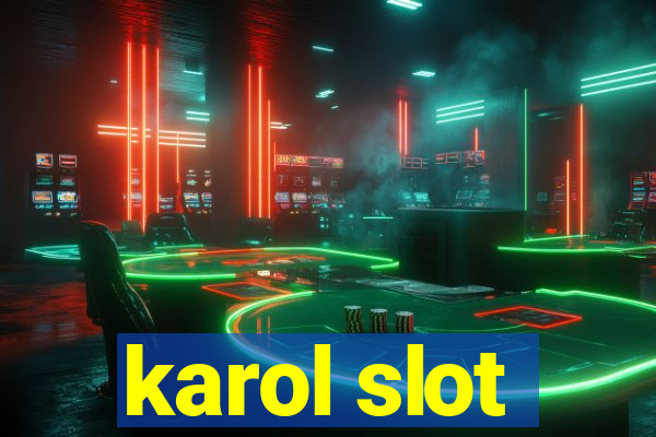 karol slot