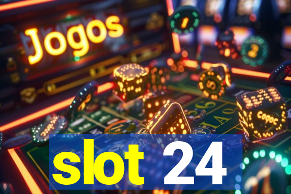 slot 24