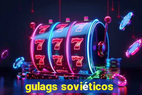 gulags soviéticos