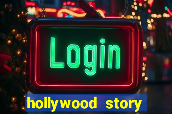 hollywood story dinheiro infinito