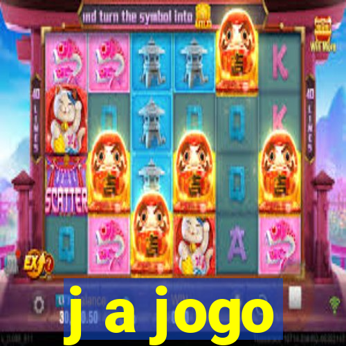 j a jogo