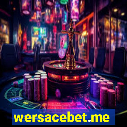 wersacebet.me