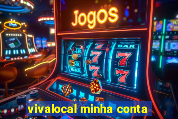 vivalocal minha conta