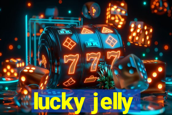 lucky jelly