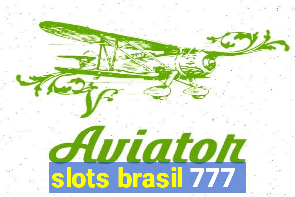 slots brasil 777