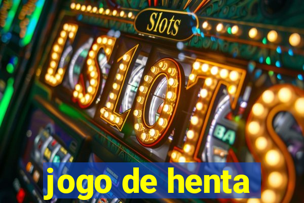 jogo de henta