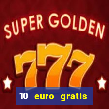 10 euro gratis speelgeld casino