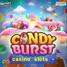 casino slots - slot machines