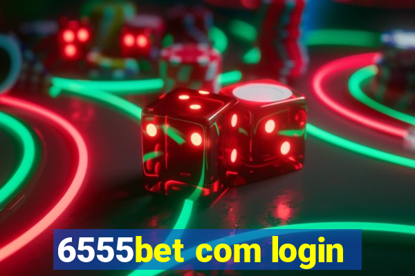 6555bet com login