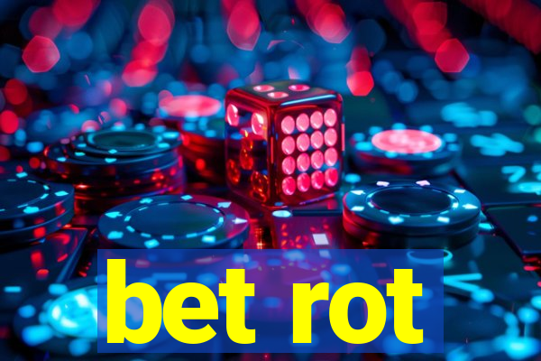 bet rot