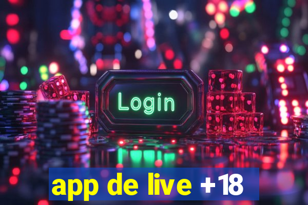 app de live +18