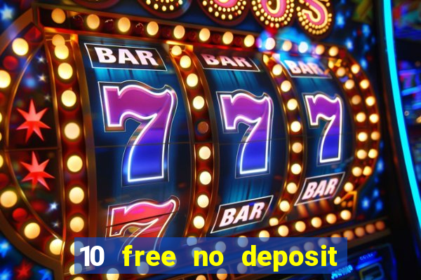 10 free no deposit casino bonus uk