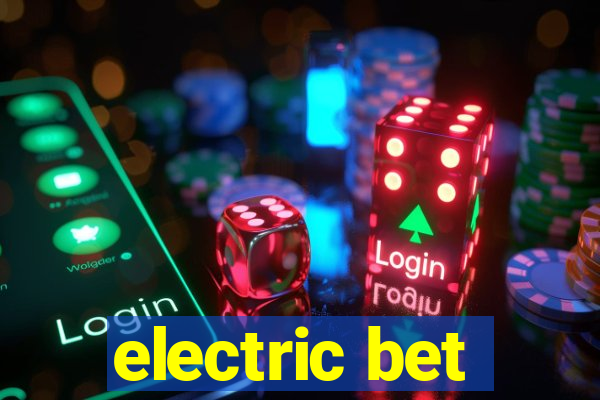 electric bet