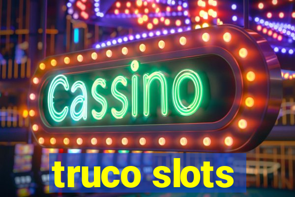 truco slots