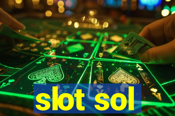 slot sol