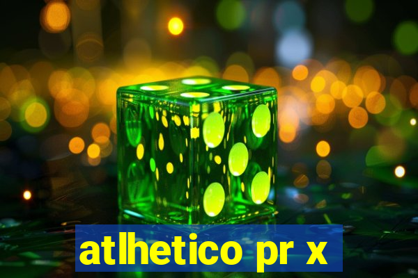 atlhetico pr x