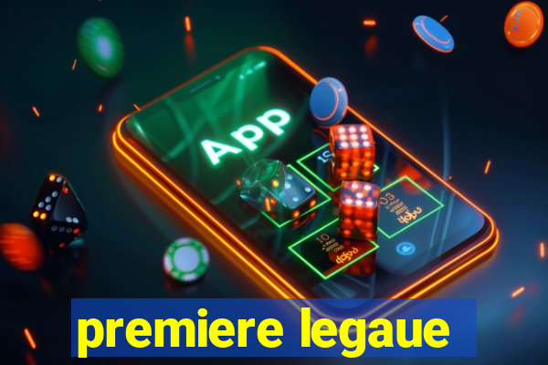 premiere legaue