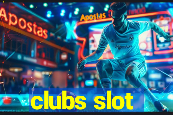 clubs slot