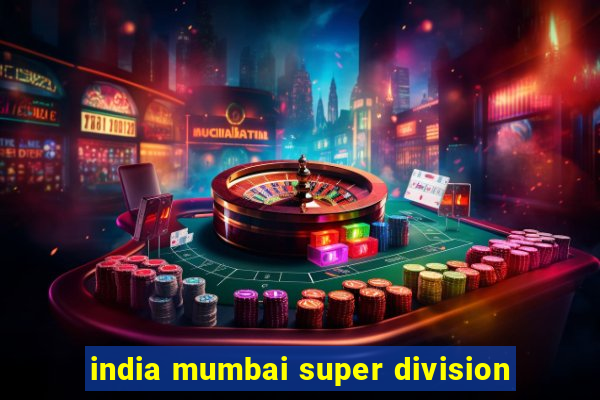 india mumbai super division