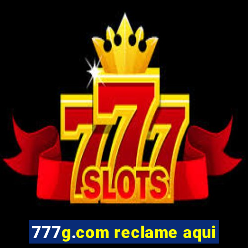 777g.com reclame aqui