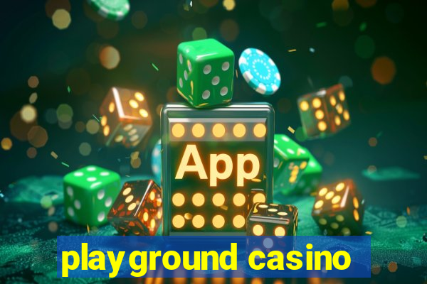 playground casino