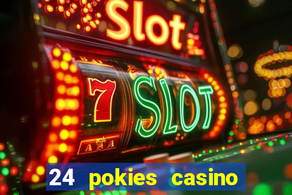 24 pokies casino no deposit bonus