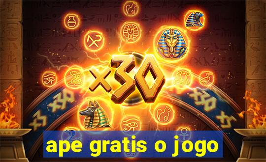 ape gratis o jogo