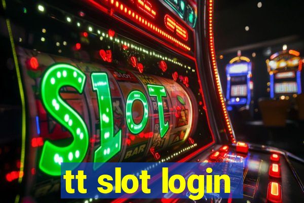 tt slot login