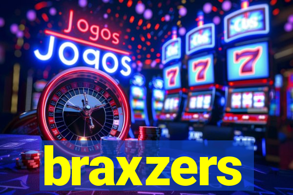 braxzers