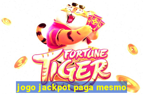 jogo jackpot paga mesmo