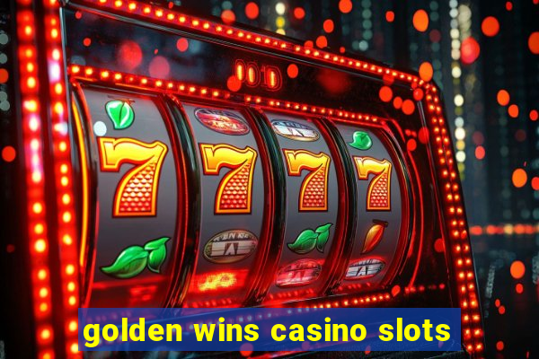 golden wins casino slots