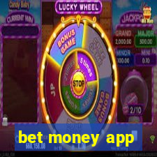 bet money app